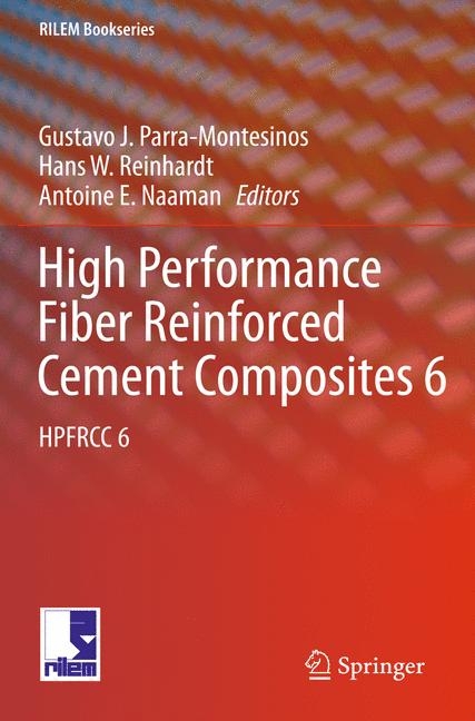 High Performance Fiber Reinforced Cement Composites 6 - Gustavo J. Parra-Montesinos, Hans W. Reinhardt