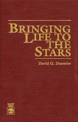 Bringing Life to the Stars - David G. Duemler