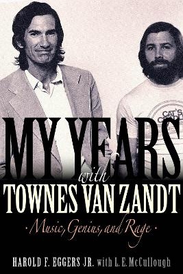 My Years with Townes Van Zandt - Harold F. Eggers Jr., L.E. McCullough