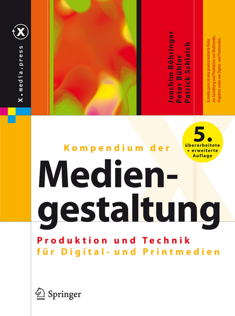 Kompendium der Mediengestaltung - Joachim Böhringer, Peter Bühler, Patrick Schlaich