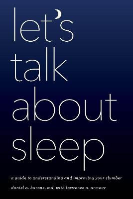 Let's Talk about Sleep - Daniel A. Barone