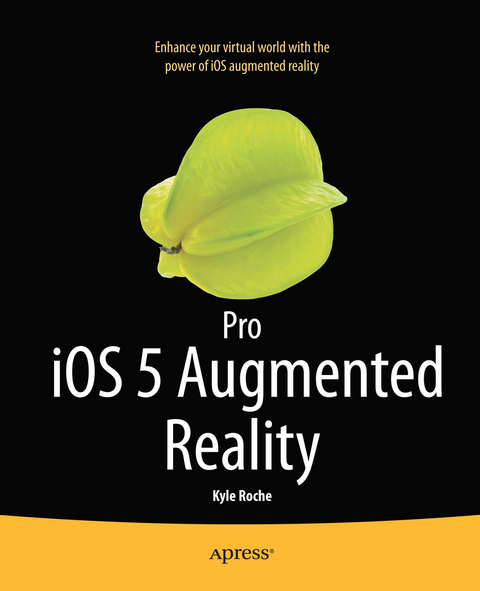 Pro iOS 5 Augmented Reality - Kyle Roche