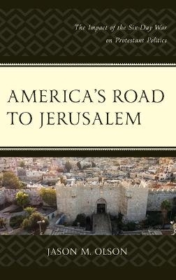 America's Road to Jerusalem - Jason M. Olson