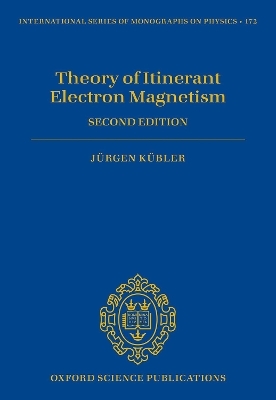 Theory of Itinerant Electron Magnetism - Jürgen Kübler