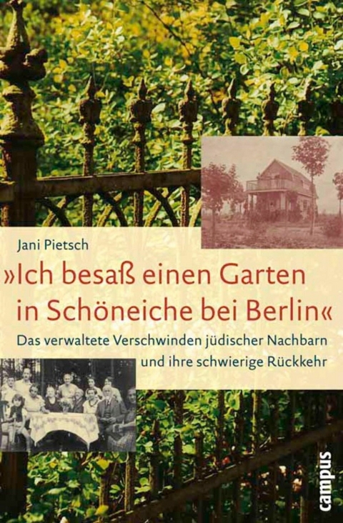 »Ich besaß einen Garten in Schöneiche bei Berlin« -  Jani Pietsch