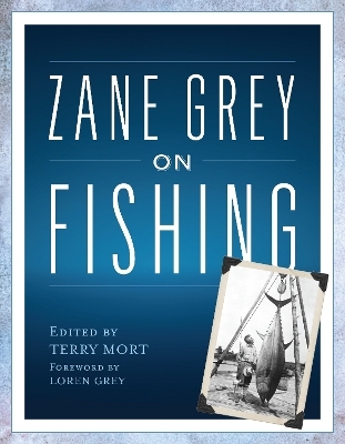 Zane Grey on Fishing - 