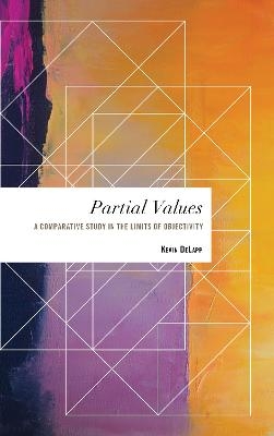 Partial Values - Kevin DeLapp