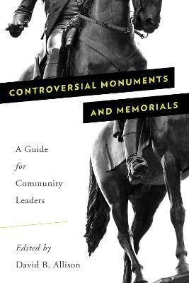 Controversial Monuments and Memorials - 