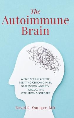 The Autoimmune Brain - David S. Younger