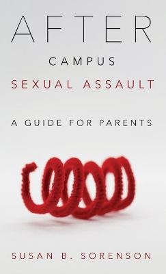 After Campus Sexual Assault - Susan B. Sorenson