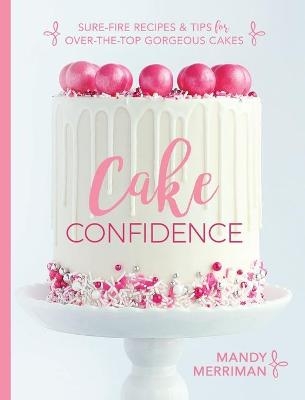 Cake Confidence - Mandy Merriman