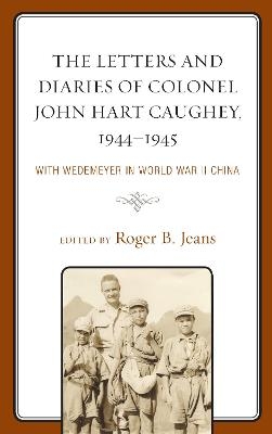 The Letters and Diaries of Colonel John Hart Caughey, 1944–1945 - 