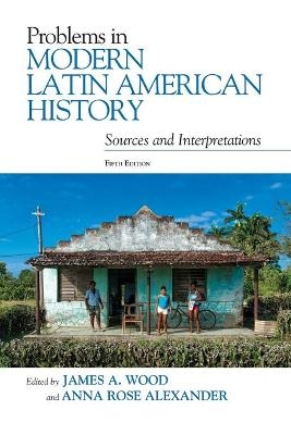 Problems in Modern Latin American History - 