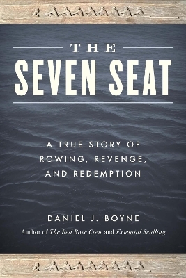 The Seven Seat - Daniel J. Boyne