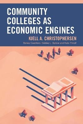 Community Colleges as Economic Engines - Kjell A. Christophersen