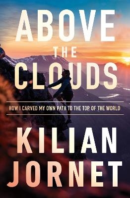 Above the Clouds - Kilian Jornet