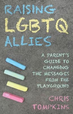 Raising LGBTQ Allies - Chris Tompkins