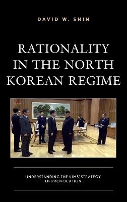 Rationality in the North Korean Regime - David W. Shin