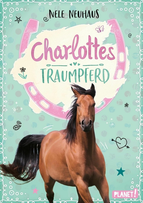 Charlottes Traumpferd 1: Charlottes Traumpferd - Nele Neuhaus