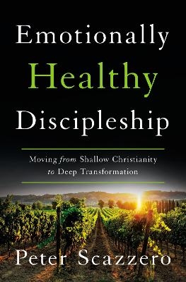 Emotionally Healthy Discipleship - Peter Scazzero