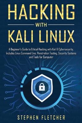 Hacking with Kali Linux - Stephen Fletcher