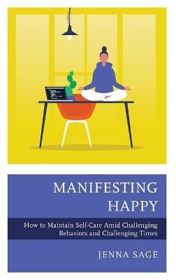 Manifesting Happy - Jenna Sage