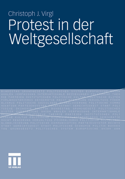 Protest in der Weltgesellschaft - Christoph J. Virgl