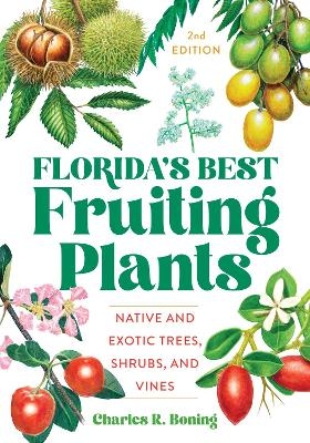 Florida's Best Fruiting Plants - Charles R Boning