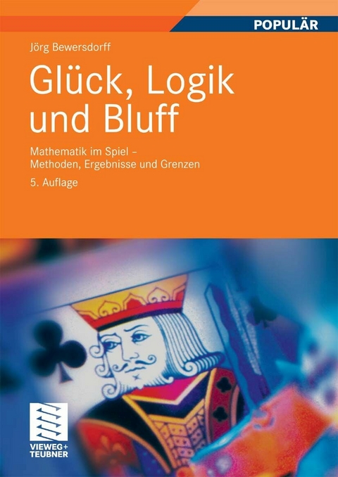 Glück, Logik und Bluff - Jörg Bewersdorff