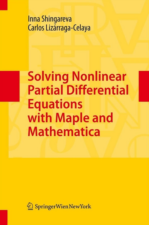 Solving Nonlinear Partial Differential Equations with Maple and Mathematica - Inna Shingareva, Carlos Lizárraga-Celaya