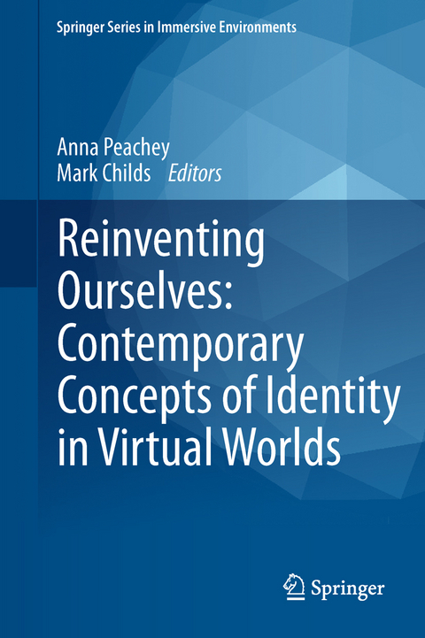 Reinventing Ourselves: Contemporary Concepts of Identity in Virtual Worlds - 