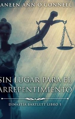 Sin Lugar Para El Arrepentimiento - Janeen Ann O'Connell