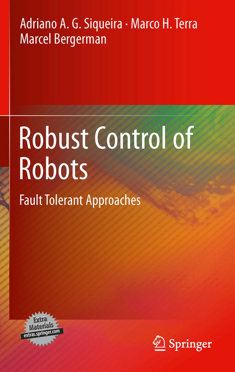 Robust Control of Robots - Adriano A. G. Siqueira, Marco H. Terra, Marcel Bergerman