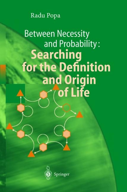 Between Necessity and Probability: Searching for the Definition and Origin of Life -  Popa Radu