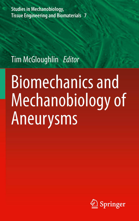 Biomechanics and Mechanobiology of Aneurysms - 