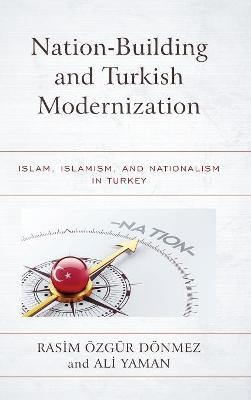 Nation-Building and Turkish Modernization - 