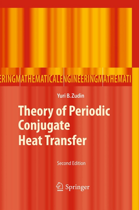 Theory of Periodic Conjugate Heat Transfer - Yuri B. Zudin