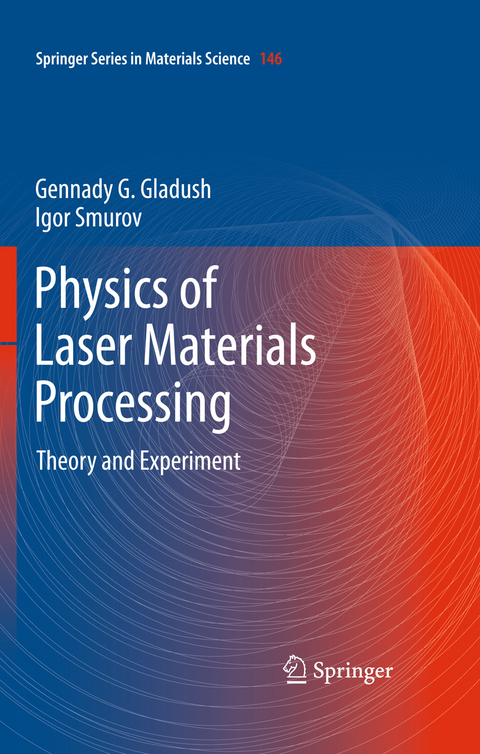 Physics of Laser Materials Processing - Gennady G. Gladush, Igor Smurov