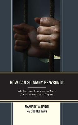 How Can So Many Be Wrong? - Margaret A. Hagen, Sou Hee (Sophie) Yang