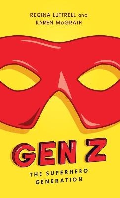 Gen Z - Regina Luttrell, Karen McGrath