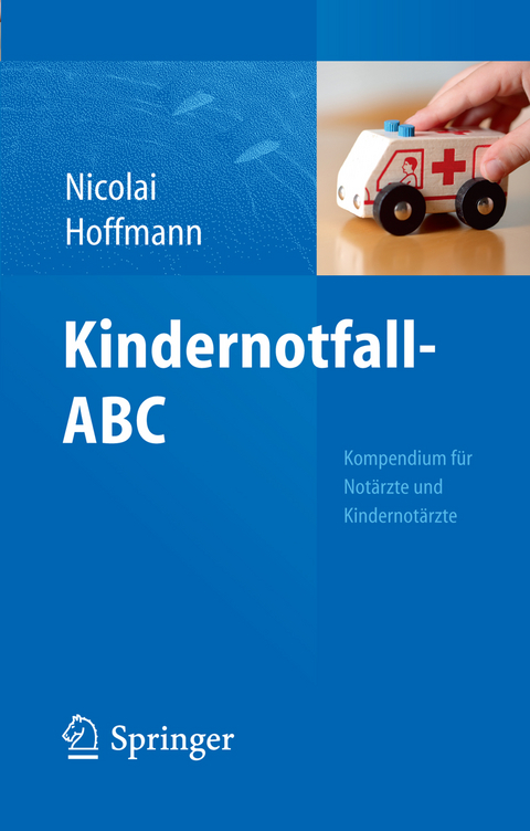 Kindernotfall-ABC - Thomas Nicolai, Florian Hoffmann