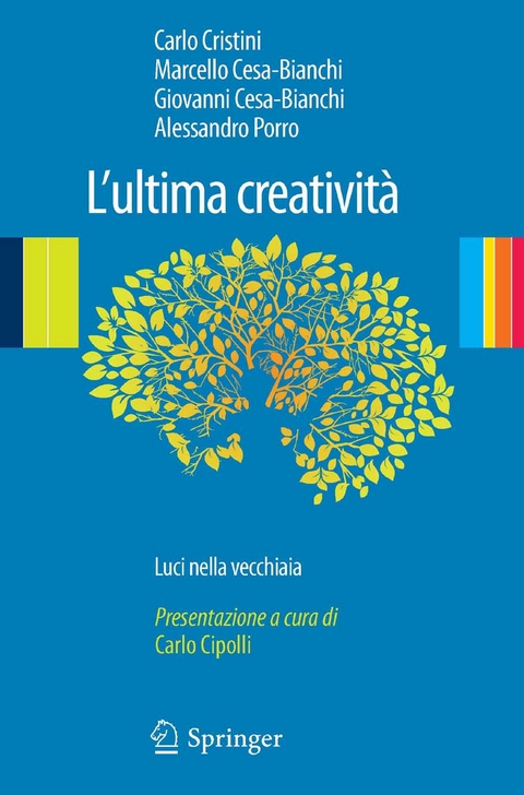 L'ultima creatività - Carlo Cristini, Marcello Cesa-Bianchi, Giovanni Cesa-Bianchi, Alessandro Porro