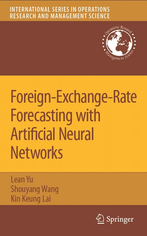 Foreign-Exchange-Rate Forecasting with Artificial Neural Networks - Lean Yu, Shouyang Wang, Kin Keung Lai