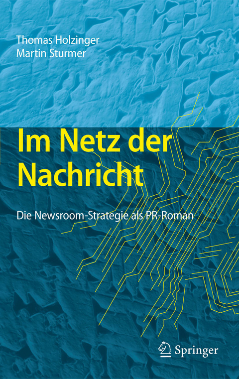 Im Netz der Nachricht - Thomas Holzinger, Martin Sturmer