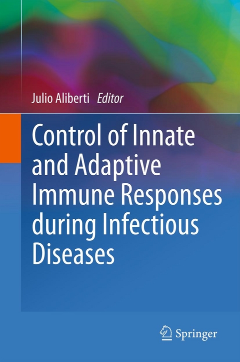 Control of Innate and Adaptive Immune Responses during Infectious Diseases - 