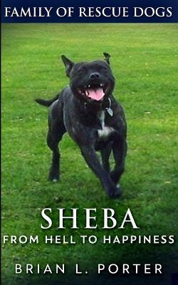 Sheba (Family of Rescue Dogs Book 2) - Brian L Porter