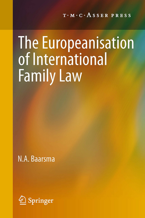 The Europeanisation of International Family Law - N. A. Baarsma