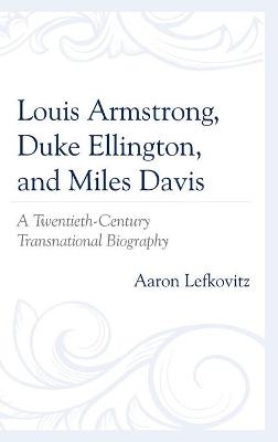 Louis Armstrong, Duke Ellington, and Miles Davis - Aaron Lefkovitz