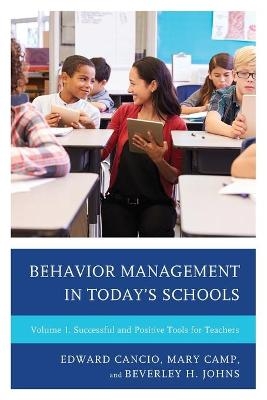 Behavior Management in Today’s Schools - Edward Cancio, Mary Camp, Beverley H. Johns