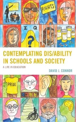 Contemplating Dis/Ability in Schools and Society - David J. Connor